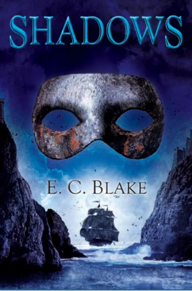 Shadows (The Masks of Aygrima #2) by E. C. Blake