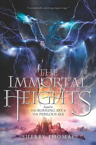 The Immortal Heights (Elemental Trilogy #3) by Sherry Thomas