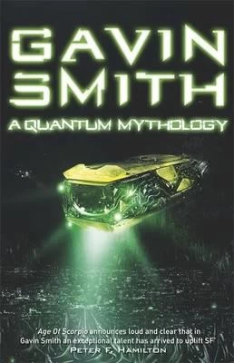 Quantum Mythology (The Age of Scorpio #2) by Gavin Smith