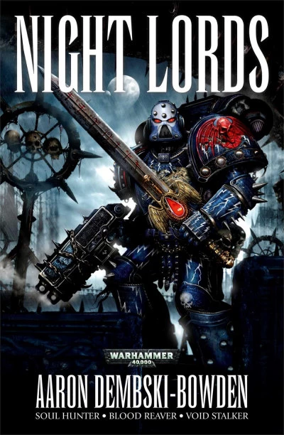 Night Lords (Warhammer 40,000: Night Lords) by Aaron Dembski-Bowden