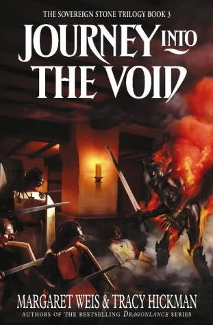 Journey into the Void (The Sovereign Stone Trilogy #3) by Margaret Weis, Tracy Hickman