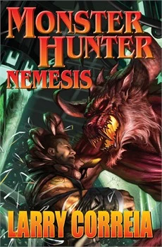 Monster Hunter Nemesis (Monster Hunter #5) by Larry Correia