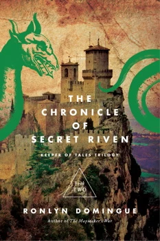 The Chronicle of Secret Riven (Keeper of Tales Trilogy #2) by Ronlyn Domingue