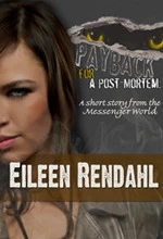 Payback for a Post-Mortem (Messenger) by Eileen Rendahl