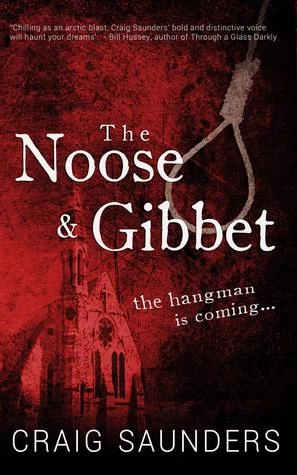 The Noose & Gibbet by Craig Saunders