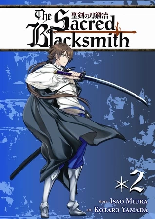 The Sacred Blacksmith: Volume 2 (Sacred Blacksmith #2) by Isao Miura, Kotaro Yamada