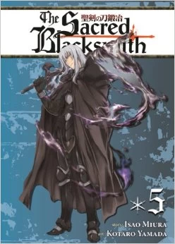 The Sacred Blacksmith: Volume 5 (Sacred Blacksmith #5) by Isao Miura, Kotaro Yamada