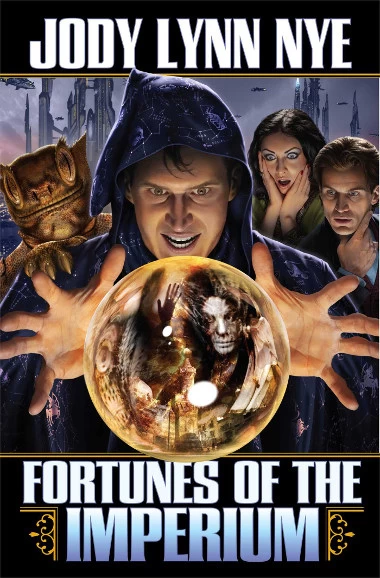 Fortunes of the Imperium (The View from the Imperium #2) by Jody Lynn Nye