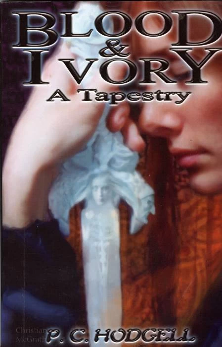 Blood & Ivory: A Tapestry (Chronicles of the Kencyrath) by P. C. Hodgell