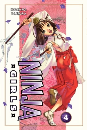 Ninja Girls: Volume 4 (Ninja Girls #4) by Hosana Tanaka