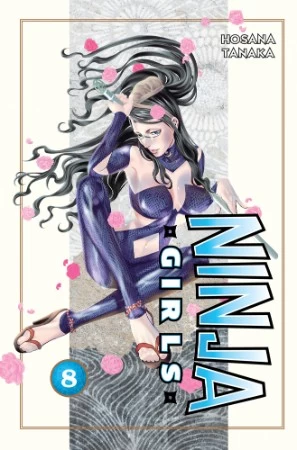 Ninja Girls: Volume 8 (Ninja Girls #8) by Hosana Tanaka