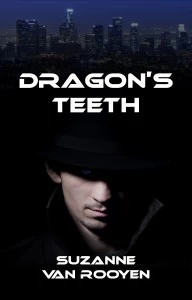 Dragon's Teeth by Suzanne van Rooyen