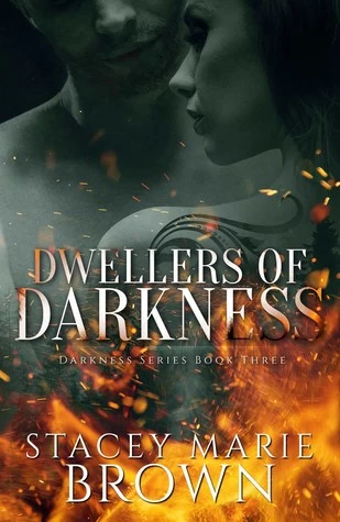 Dwellers of Darkness (Darkness #3) by Stacey Marie Brown
