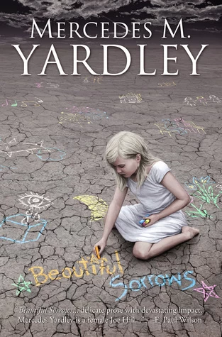 Beautiful Sorrows by Mercedes M. Yardley