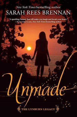 Unmade (The Lynburn Legacy #3) by Sarah Rees Brennan