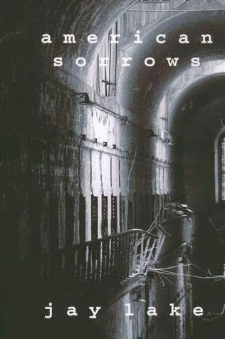 American Sorrows by Jay Lake