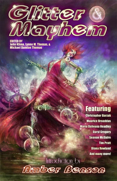 Glitter & Mayhem by John Klima, Lynne M. Thomas, Michael Damian Thomas