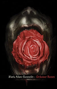 October Roses by Mark Allan Gunnells