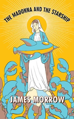 The Madonna and the Starship by James Morrow