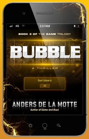 Bubble (The Game Trilogy #3) by Anders de la Motte