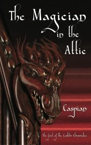 The Magician in the Attic (Curlew Chronicles #1) by Caspian