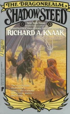 Shadow Steed (The Dragonrealm #4) by Richard A. Knaak