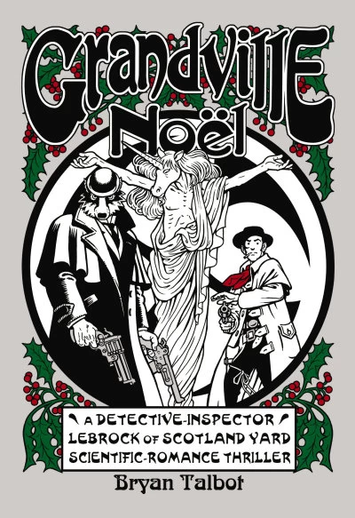 Grandville Nöel (Grandville #4) by Bryan Talbot