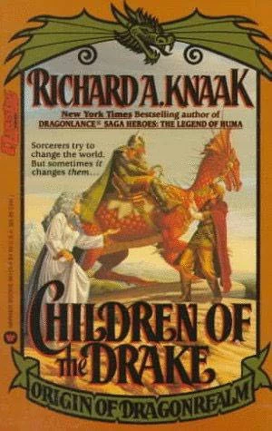 Children of the Drake (Origin of Dragonrealm #2) by Richard A. Knaak