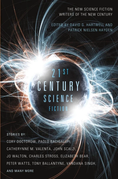 Twenty-First Century Science Fiction by David G. Hartwell, Patrick Nielsen Hayden