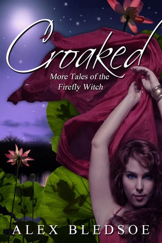 Croaked: More Tales of the Firefly Witch (The Firefly Witch #2) by Alex Bledsoe