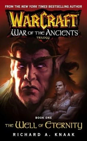 Well of Eternity (WarCraft: War of the Ancients #1) by Richard A. Knaak