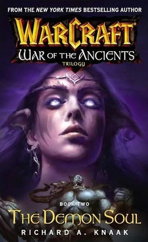 The Demon Soul (WarCraft: War of the Ancients #2) by Richard A. Knaak