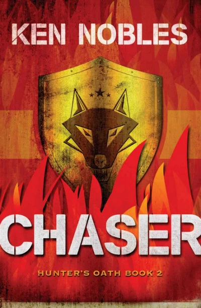 Chaser (Hunter's Oath #2) by Ken Nobles