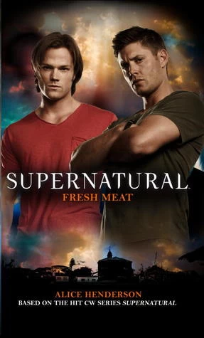 Fresh Meat (Supernatural) by Alice Henderson