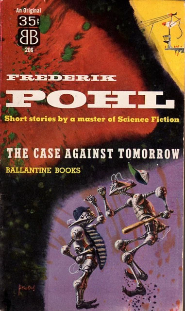 The Case Against Tomorrow by Frederik Pohl