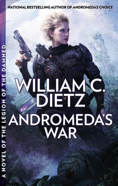 Andromeda's War (The Prequel Legion Series #3) by William C. Dietz