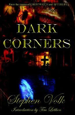 Dark Corners by Stephen Volk