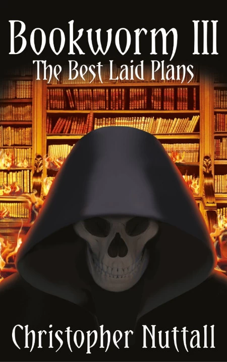 The Best Laid Plans (Bookworm #3) by Christopher Nuttall