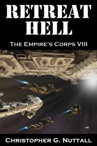 Retreat Hell (The Empire's Corps #8) by Christopher Nuttall