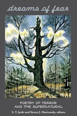 Dreams of Fear: Poetry of Terror and the Supernatural by S. T. Joshi, Steven J. Mariconda