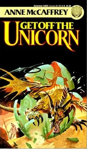 Get Off The Unicorn by Anne McCaffrey