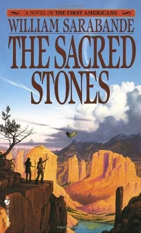 The Sacred Stones (The First Americans #5) by William Sarabande