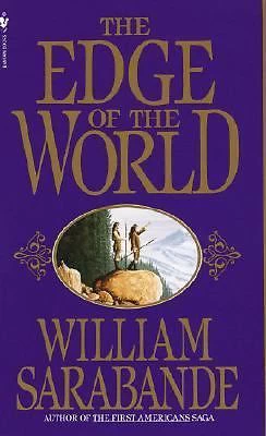 The Edge of the World (The First Americans #7) by William Sarabande