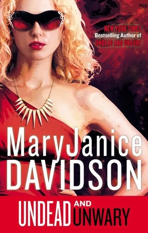 Undead and Unwary (Queen Betsy / The Undead Series #13) by MaryJanice Davidson
