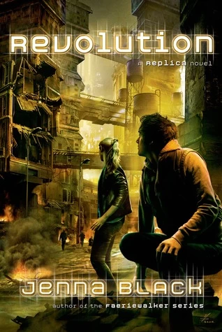 Revolution (Replica #3) by Jenna Black