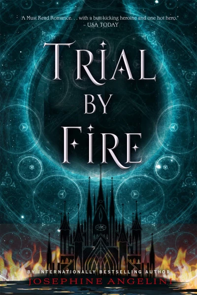 Trial by Fire (The Worldwalker Trilogy #1) by Josephine Angelini