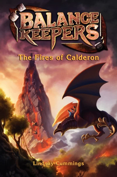 The Fires of Calderon (Balance Keepers #1) by Lindsay Cummings