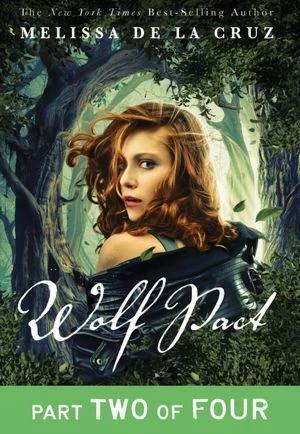 Wolf Pact: Part Two (Wolf Pact #2) by Melissa de la Cruz