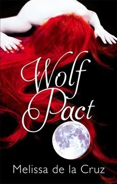Wolf Pact (Wolf Pact) by Melissa de la Cruz
