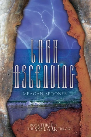 Lark Ascending (The Skylark Trilogy #3) by Meagan Spooner